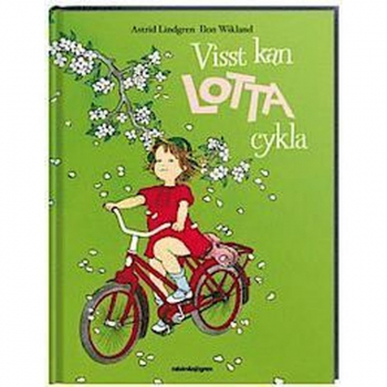 Visst kan Lotta cykla, Buch, Visst kan Lotta cykla i fin nyutgåva. Lotta är yngst i familjen, men tycker själv att hon kan det mesta.