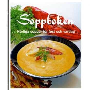 Soppboken : härliga soppor för fest och vardag, Buch, I Soppboken hittar du soppor för alla smaker och måltider. Soppa kan tillagas med några få enkla, eller många och mer påkostade ingredienser.