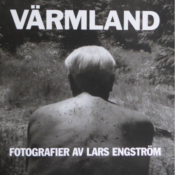 Värmland : fotografier av Lars Engström, Buch, Värmland är ett landskap i Norden utsträckt över den sextionde breddgraden, där jag föddes en vårdag 1946.