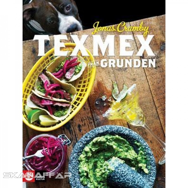 Texmex från grunden, Buch, Texmexkökets smaker är välbekanta och älskade ändå känner de flesta inte till hur gott och enkelt det är att laga maten själv, från grunden.