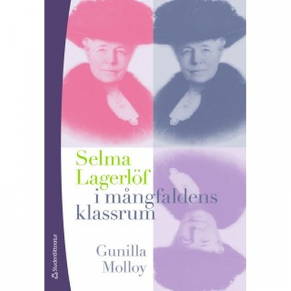Selma Lagerlöf i mångfaldens klassrum, Buch, I Selma Lagerlöf i mångfaldens klassrum får läsaren följa fyra klasser och deras arbete med en saga, en fabel, två noveller och en roman av Selma Lagerlöf.