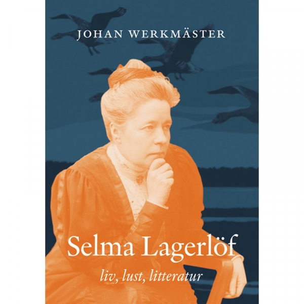 Selma Lagerlöf: liv, lust, litteratur, Buch, Selma Lagerlöf fick som första kvinna Nobelpriset i litteratur år 1909. Mindre känt är att hon var kvinnosakskämpe, drev lantbruk och hjälpte tyska flyktingar.