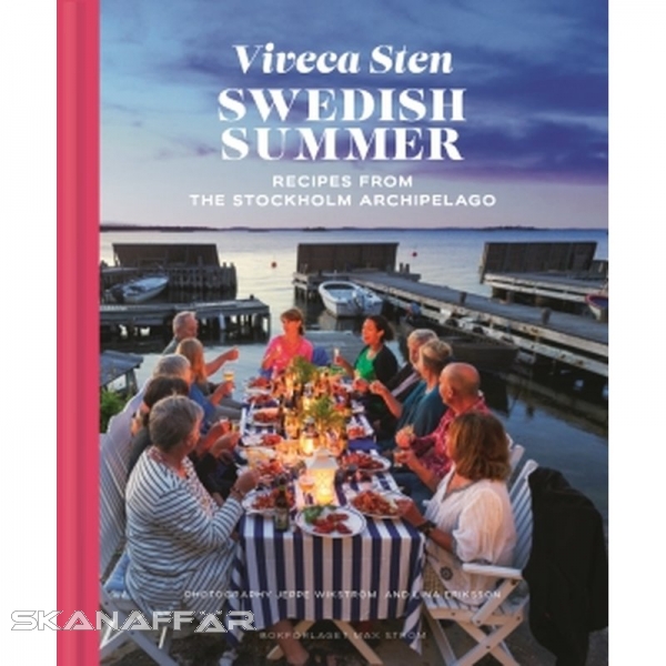 Swedish summer : recipes from the Stockholm archipelago, Buch, Skärgården är det svenska sommarlandskapet framför andra. Ingen annan miljö väcker lika varma känslor hos så många.