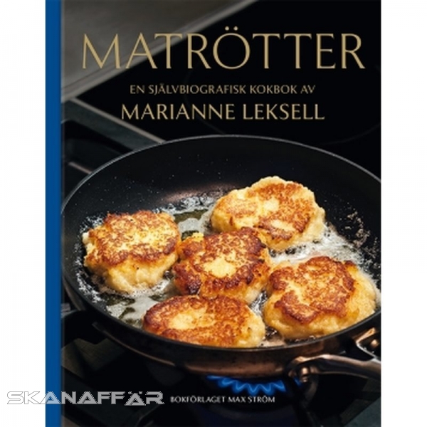 Matrötter, Buch, Utifrån sina rötter på Smådalarö i Stockholms skärgård har Marianne Leksell i denna bok samlat sina bästa recept.