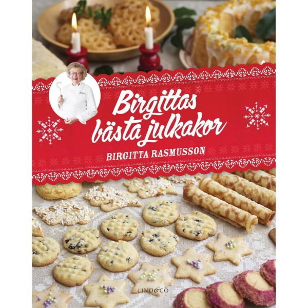 Birgittas bästa julkakor, Buch, Än idag känner nog många igen sig i de orden. Julen och dess högtider är starkt förknippade med vissa specifika kakor och bakverk.