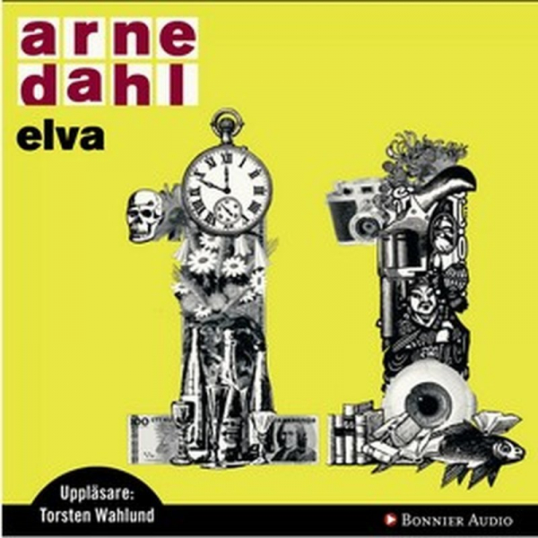 Elva CD, Arne Dahls berättelsesamling Elva är en fristående fortsättning på de tio kriminalromanerna om den s k A-gruppen.