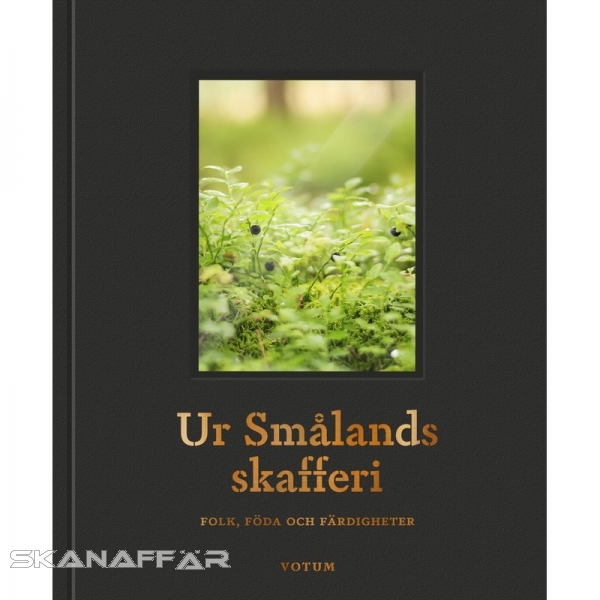 Ur Smålands skafferi : folk, föda och färdigheter, Buch, Den här boken tar dig med på en matresa genom Småland.